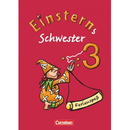 Liane Lemke Franz Zauleck - Einsterns Schwester - Sprache und Lesen 3. Schuljahr. Ferienspaß mit Lola 3