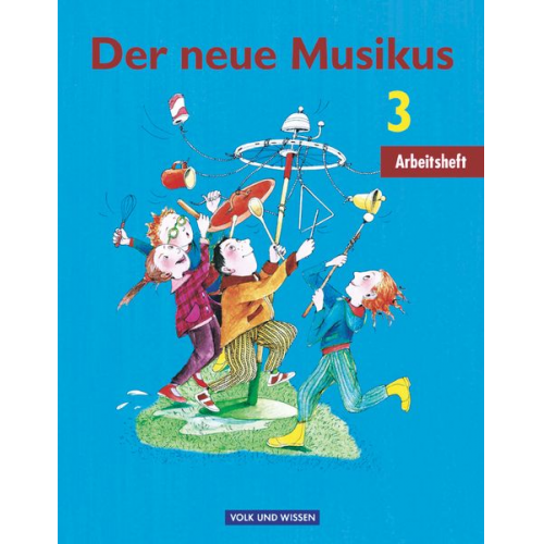 Annerose Schnabel Sonja Hoffmann Georg Biegholdt Natalie Ilbertz - Der neue Musikus 3. Schuljahr - Arbeitsheft. Östliche Bundesländer und Berlin