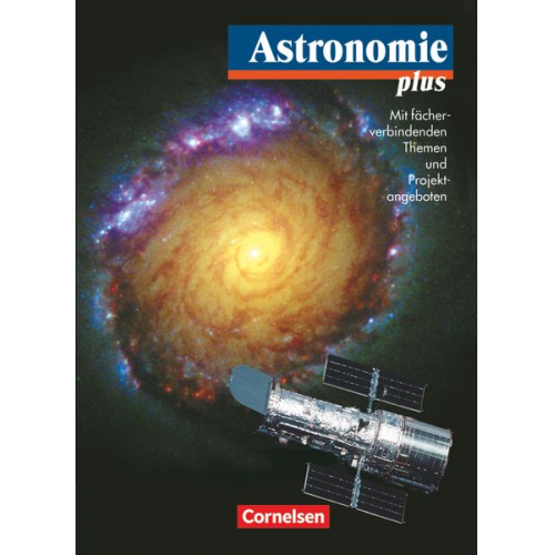 Udo Backhaus Klaus Lindner - Astronomie plus - Für die Sekundarstufe I und II. Schülerbuch