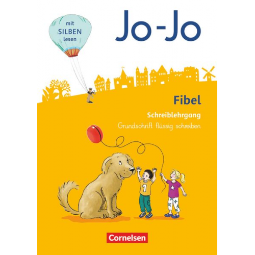 Jo-Jo Fibel 1. Schuljahr - Allgemeine Ausgabe - Neubearbeitung 2016. Grundschrift flüssig schreiben