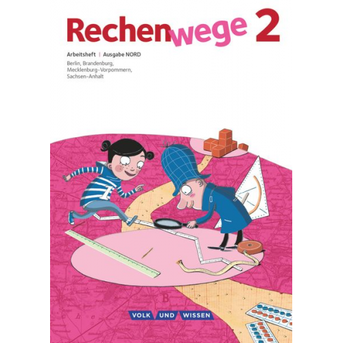 Mandy Fuchs Friedhelm Käpnick Elke Mirwald Wolfgang Grohmann - Rechenwege Nord 2. Schuljahr - Arbeitsheft