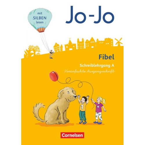 Heidemarie Löbler - Jo-Jo Fibel 1. Schuljahr - Allgemeine Ausgabe - Neubearbeitung 2016. Schreiblehrgang A in Vereinfachter Ausgangsschrift