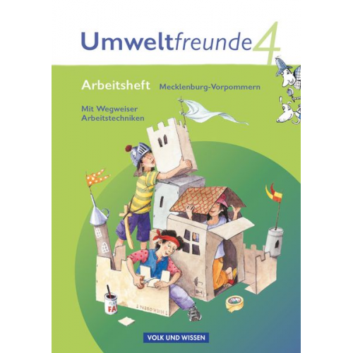 Gerhild Schenk Inge Koch Rolf Leimbach Silvia Ehrich Diana Voss - Umweltfreunde 4. Schuljahr - Arbeitsheft Mecklenburg-Vorpommern