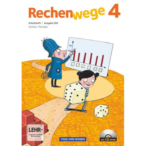 Mandy Fuchs Wolfgang Grohmann Friedhelm Käpnick Elke Mirwald Christine Münzel - Rechenwege 4. Schuljahr Süd Arbeitsheft mit CD-ROM