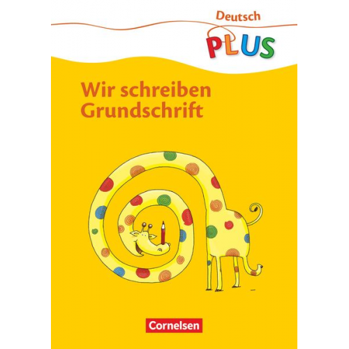 Deutsch plus Grundschule 1. Schuljahr. Wir schreiben Grundschrift