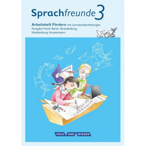 Andrea Knöfler Susanne Kelch Katrin Junghänel - Sprachfreunde 3. Schuljahr - Arbeitsheft Fördern. Ausgabe Nord