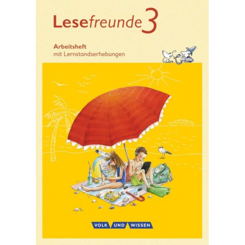 Lesefreunde 3. Schuljahr - Arbeitsheft. Östliche Bundesländer und Berlin Neubearbeitung 2015