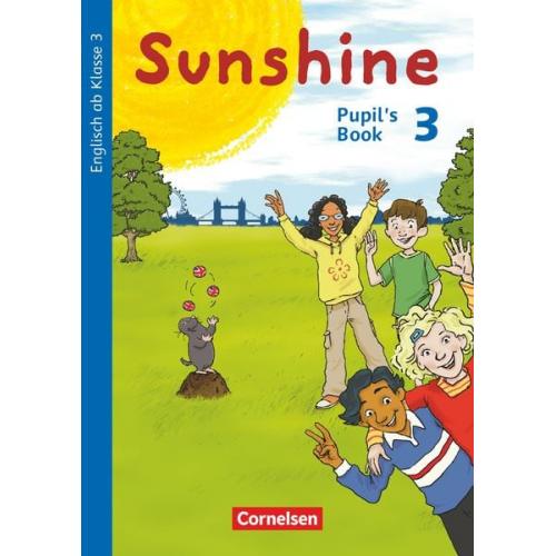 Ulrike Kraaz Birgit Hollbrügge Caroline Schröder Stefanie Keller Tanja Beattie - Sunshine 3. Schuljahr. Pupil's Book