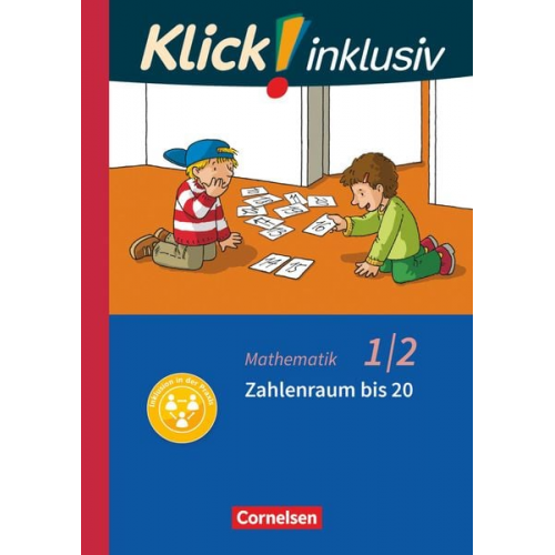 Petra Franz Silvia Weisse Silke Burkhart - Klick! inklusiv 1./2. Schuljahr - Grundschule / Förderschule - Mathematik - Zahlenraum bis 20