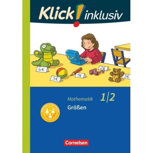 Petra Franz Silvia Weisse Silke Burkhart - Klick! inklusiv 1./2. Schuljahr - Grundschule / Förderschule - Mathematik - Größen