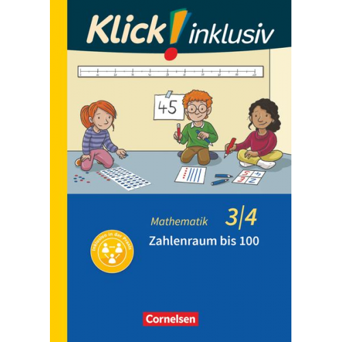 Petra Franz Silvia Weisse Silke Burkhart - Klick! inklusiv 3./4. Schuljahr - Grundschule / Förderschule - Mathematik - Zahlenraum bis 100