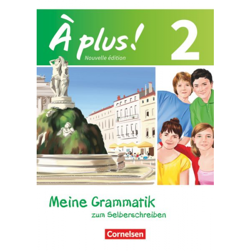 Walpurga Herzog - À plus! Nouvelle édition. Band 2. Meine Grammatik zum Selberschreiben