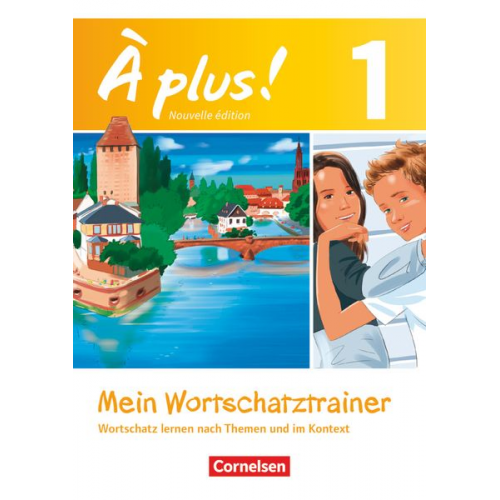 Walpurga Herzog - À plus! Nouvelle édition. Band 1. Mein Wortschatztrainer