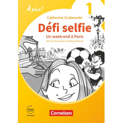 Catherine Grabowski - À plus ! 1. und 2. Fremdsprache. Band 1 - Ersatzlektüre 1: Défi selfie - Un week-end à Paris