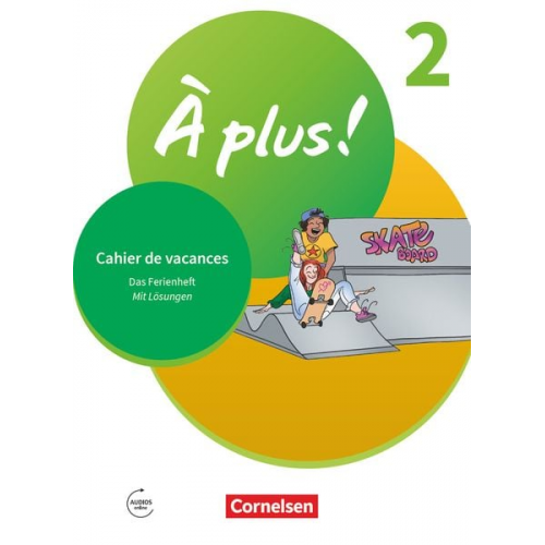 Catherine Jorissen - À plus ! 1. und 2. Fremdsprache. Band 2 - Cahier de vacances