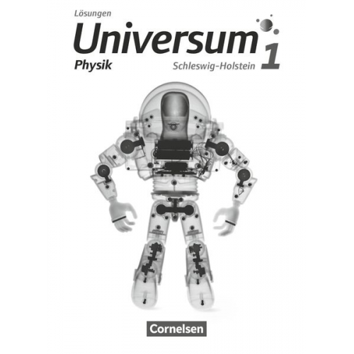 Universum Physik. Band 1 - Gymnasium Schleswig Holstein - Lösungen zum Schülerbuch