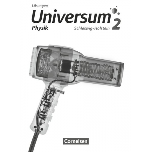 Universum Physik. Band 2 - Gymnasium Schleswig Holstein - Lösungen zum Schülerbuch