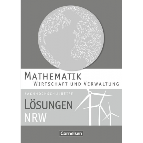 Rolf Schöwe Jost Knapp - Mathematik Fachhochschulreife Wirtschaft. Lösungen zum Schülerbuch Nordrhein-Westfalen