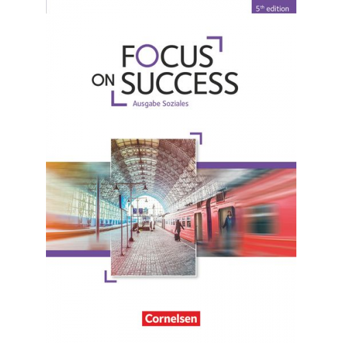 John Michael Macfarlane Isobel E. Williams Michael Benford Ingrid Preedy John Stevens - Focus on Success B1-B2. Soziales - Schülerbuch