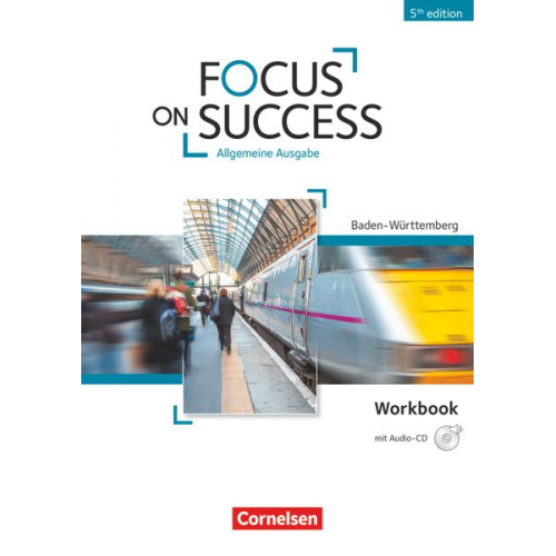 John Michael Macfarlane Steve Williams Isobel E. Williams Michael Benford - Focus on Success B1-B2. Workbook mit Audio-CD Baden-Württemberg