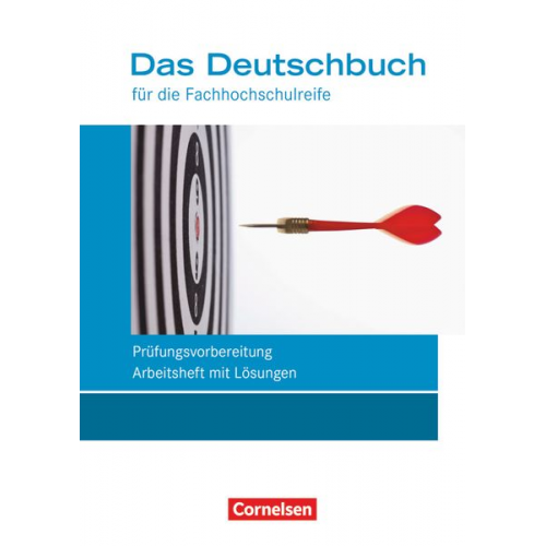 Martina Schulz-Hamann Kerstin Ansel-Röhrleef Petra Pascher Britta Schmitz Nicole Winkler - Das Deutschbuch 11./12. Schuljahr - Fachhochschulreife - Allgemeine Ausgabe - nach Lernbausteinen - Arbeitsheft mit Lösungen