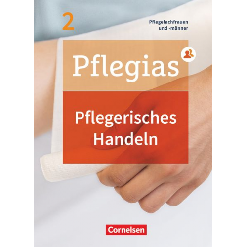 Frank Hertel Maria Pohl-Neidhöfer Heike Jacobi-Wanke Anja Lull Martina Schult - Pflegias - Generalistische Pflegeausbildung: Band 2 - Pflegerisches Handeln