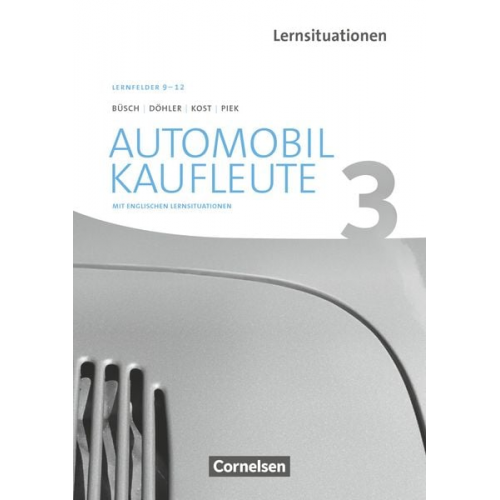 Benjamin Döhler Michael Piek Antje Kost Norbert Büsch - Automobilkaufleute Band 3: Lernfelder 9-12 - Arbeitsbuch mit englischen Lernsituationen