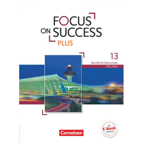 Josef Strasser Sabine Lauber Hildegard Träger - Focus on Success PLUS B2/C1: 13. Jahrgangsstufe - Schülerbuch
