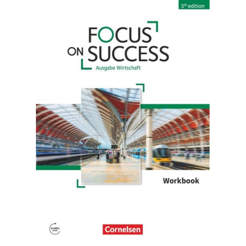 John Michael Macfarlane Isobel E. Williams Michael Benford Nicole Hyde-Kull - Focus on Success B1/B2 - Wirtschaft - Workbook mit Audios online 5th edition