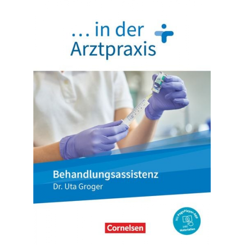 Uta Groger - ... in der Arztpraxis. Behandlungsassistenz - Schülerbuch
