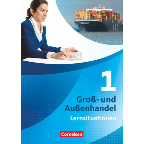 Michael Piek Christian Fritz Hans-Peter den Bergen Josef Schnettler Ute Morgenstern - Groß- und Außenhandel 01. Arbeitsbuch mit Lernsituationen