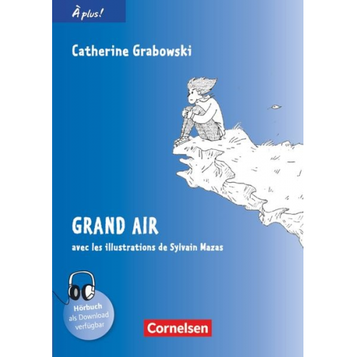 Catherine Grabowski - À plus! Nouvelle édition. Band 3. Grand air