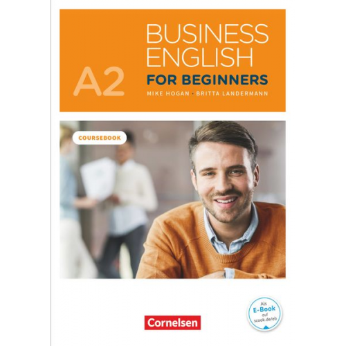 Britta Landermann Mike Hogan - Business English for Beginners A2 - Kursbuch mit Audios online als Augmented Reality