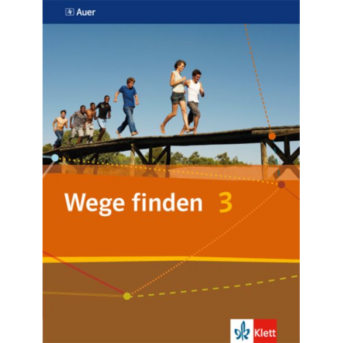 Wege finden. Schülerbuch 9./10. Schuljahr. Ausgabe für die Sekundarstufe I