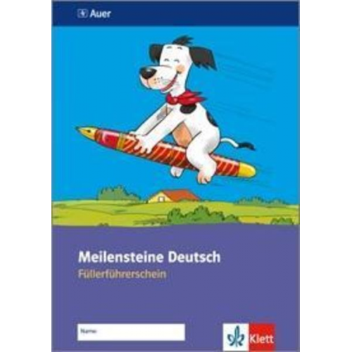 Meilensteine Deutsch in kleinen Schritten. Füllerführerschein 1./2. Schuljahr