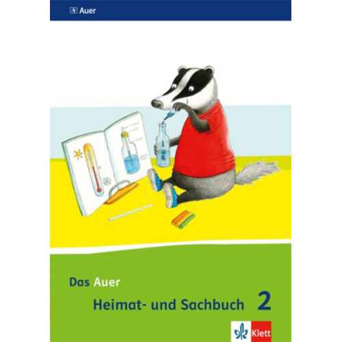 Das Auer Heimat- und Sachbuch. Schülerbuch 2. Schuljahr. Ausgabe für Bayern - Neubearbeitung 2014