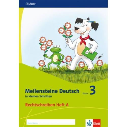 Meilensteine Deutsch in kleinen Schritten. Heft 1. Klasse 3. Rechtschreiben - Ausgabe ab 2017