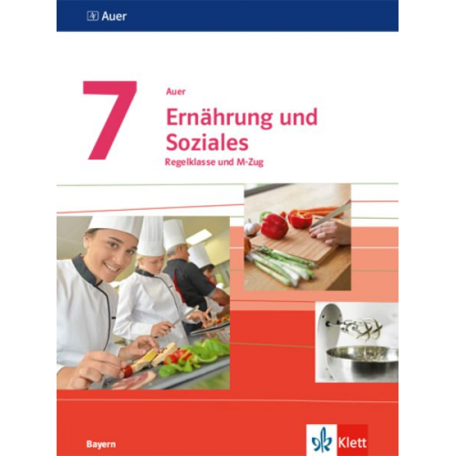 Auer Ernährung und Soziales 7. Schülerbuch Klasse 7. Ausgabe Bayern Mittelschule ab 2019