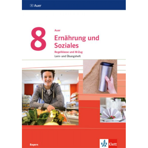 Auer Ernährung und Soziales 8. Ausgabe Bayern. Lern- und Übungsheft Klasse 8