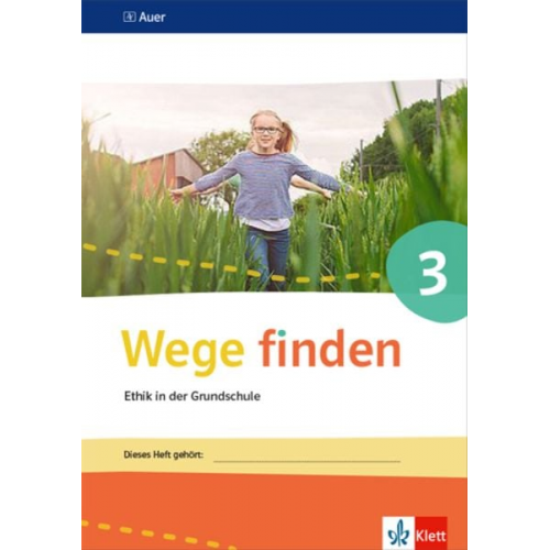 Wege finden Arbeitsheft 3. Ausgabe Sachsen, Sachsen-Anhalt und Thüringen ab 2017