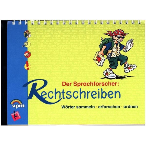 Falko Peschel Astrid Reinhardt - Der Sprachforscher: Rechtschreiben. Wörter sammeln - erforschen - ordnen