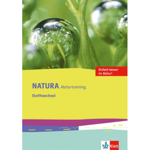 Natura Biologie Oberstufe. Arbeitsheft Abitur-Training Stoffwechsel. Ausgabe ab 2016