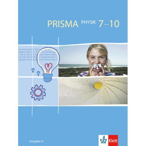 Prisma Physik 7-10. Ausgabe A. Schülerbuch 7.-10. Schuljahr