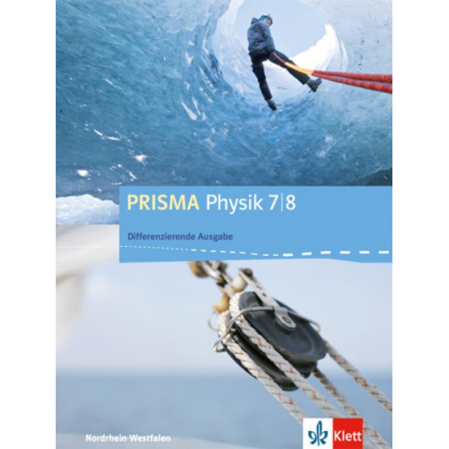 PRISMA Physik 7/8. Schülerbuch Klasse 7/8. Differenzierende Ausgabe Nordrhein-Westfalen