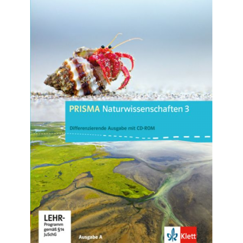 PRISMA Naturwissenschaften 3. Ausgabe A - Differenzierende Ausgabe. Schülerbuch mit Schüler-CD-ROM. 9./10. Schuljahr