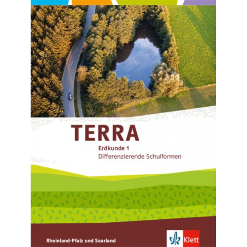 TERRA Erdkunde für Rheinland-Pfalz und Saarland 1. Schülerbuch Klasse 5/6. Ausgabe für Realschulen und Differenzierende Schularten