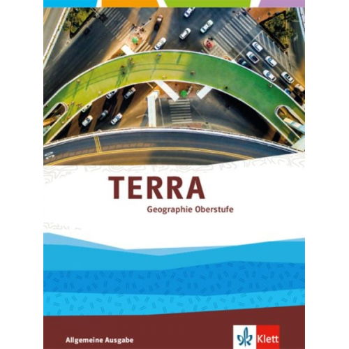 TERRA Erdkunde Oberstufe. Schülerbuch Klasse 10-13