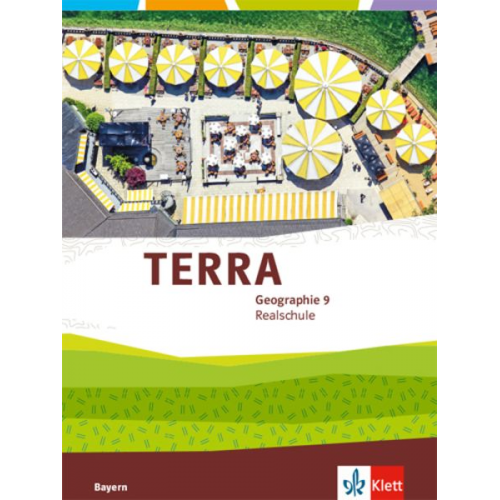 TERRA Geographie 9. Schulbuch Klasse 9. Ausgabe Bayern Realschule