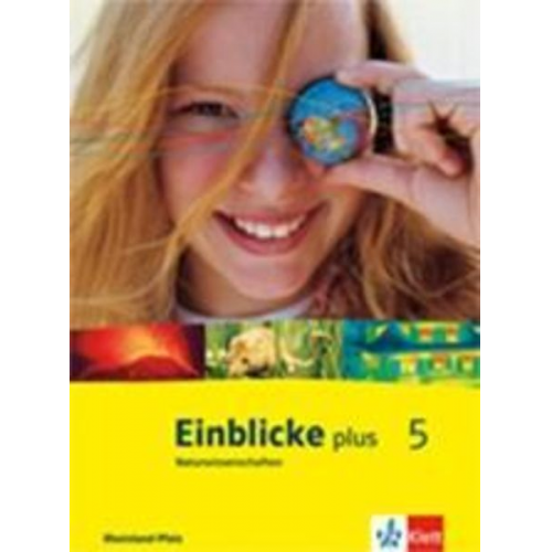 Einblicke plus Naturwissenschaften. 5 Schuljahr. Schülerbuch. Rheinland-Pfalz