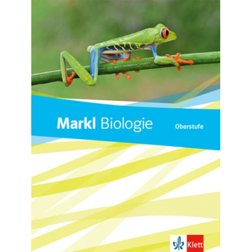 Markl Biologie Oberstufe. Schülerbuch 10.-12. Klasse. Bundesausgabe ab 2018